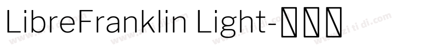 LibreFranklin Light字体转换 LibreFranklin Light字体转换